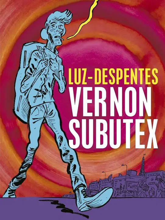 Virginie Despentes y Luz se unen para la adaptaci&oacute;n gr&aacute;fica de la trilog&iacute;a 'Vernon Subutex'