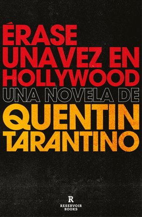 Cubierta de la novela de Quentin Tarantino 'Érase una vez en Hollywood'