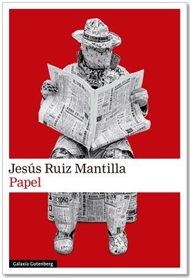 Portada de la nueva novela de Jesús Ruiz Mantilla titulada 'Papel'