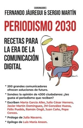 Portada del libro 'Periodismo 2030. Recetas para la era de la comunicación digital' (Editorial Almuzara)