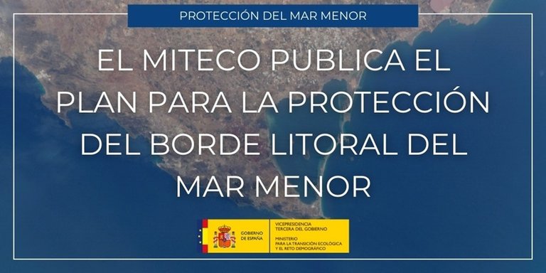 MITECO publica el Plan para la Protección del Borde Litoral del Mar Menor y activa las medidas para mejorar su situación
