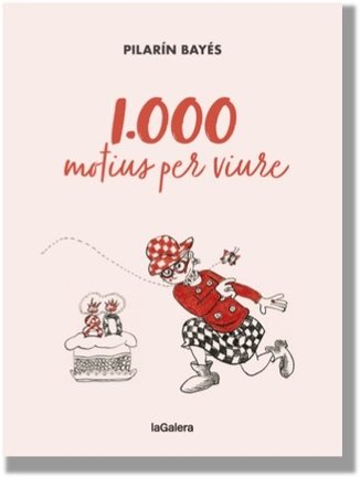 Pilarín Bayés publica el libro '1.000 motius per viure' en su octogésimo cumpleaños