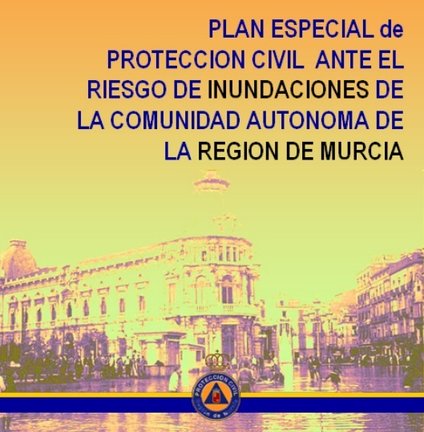 Dirección del Plan ha decretado la fase de preemergencia del Plan Especial de Protección Civil ante el Riesgo de Inundaciones en la Región de Murcia (Plan Inunmur)