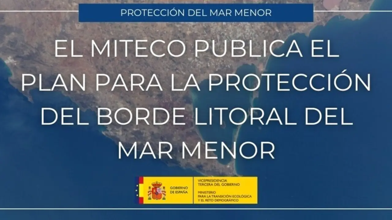 MITECO publica el Plan para la Protecci&oacute;n del Borde Litoral del Mar Menor y activa las medidas para mejorar su situaci&oacute;n